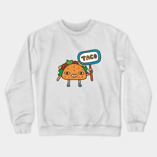 taco funny Crewneck Sweatshirt